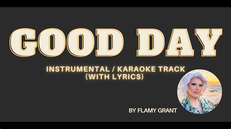 good days lyrics|good day lyrics flamy grant.